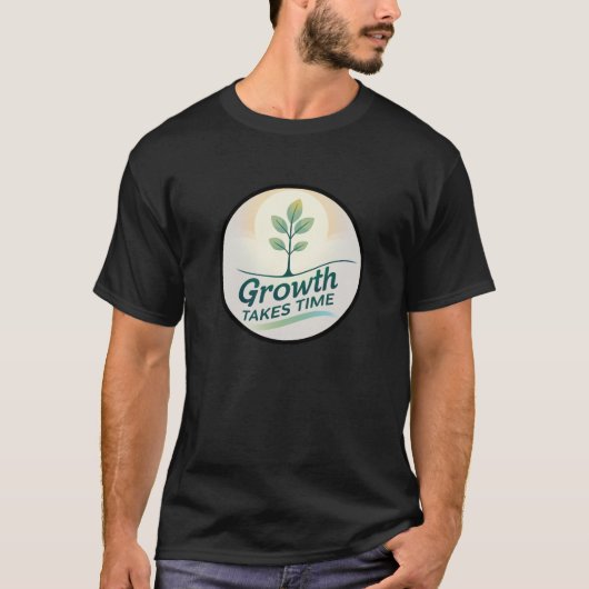 成長には時間がかかる Tシャツ - 植物にインスパイアされたデザイン (正面)