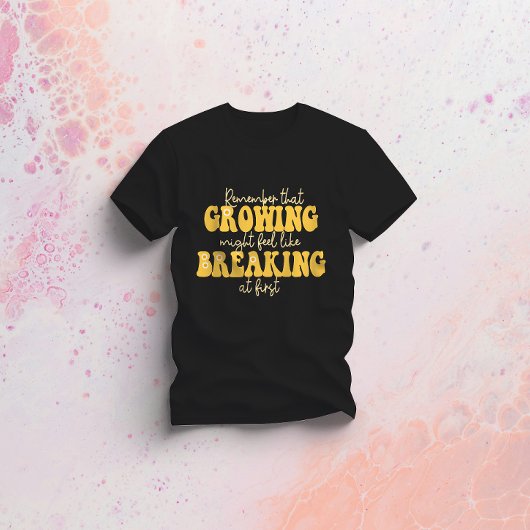 成長は～に打ち勝つ感じことを思い出す Tシャツ