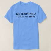 成長マインドセットの決定された教室の脳の動機 Tシャツ (デザイン正面)