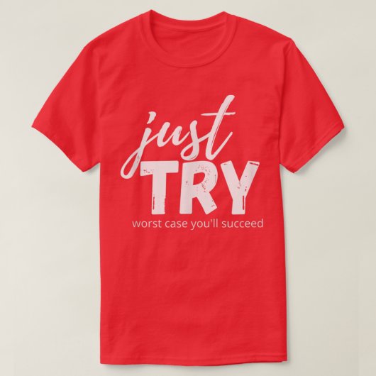 成長マインドセットTeを試して成功前向きする Tシャツ (デザイン正面)