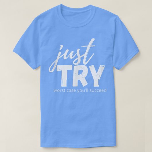 成長マインドセットTeを試して成功前向きする Tシャツ (デザイン正面)