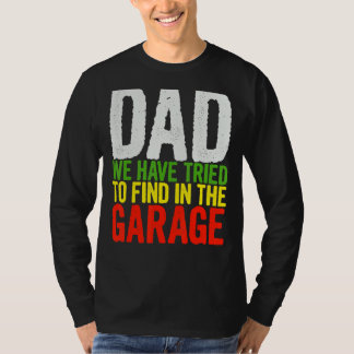 我々がガレージの父親の中で見つけようとしたパパ Tシャツ