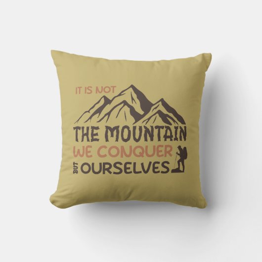 我々が征服するのは山ではなく、我々自身だ クッション (正面)