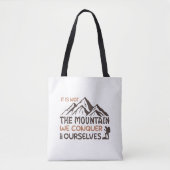 我々が征服するのは山ではなく、我々自身だ トートバッグ (正面)