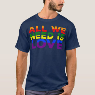 我々が必要としているのは愛だけだ Tシャツ