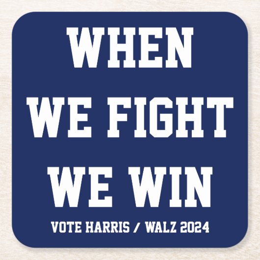 我々が戦う時ハリス・ウォルズに勝つ スクエアペーパーコースター (正面)