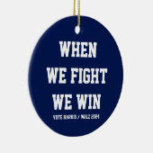我々が戦う時ハリス・ウォルズに勝つ セラミックオーナメント (右)