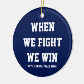 我々が戦う時ハリス・ウォルズに勝つ セラミックオーナメント (左)