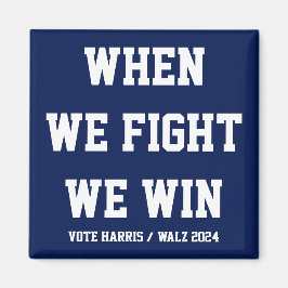 我々が戦う時ハリス・ウォルズに勝つ マグネット