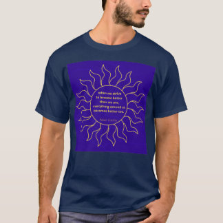 我々が良くなろうと努力するとき Tシャツ