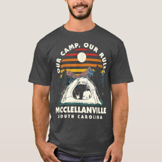 我々のキャンプ我々のルールMcclellanville Camping South Ca Tシャツ