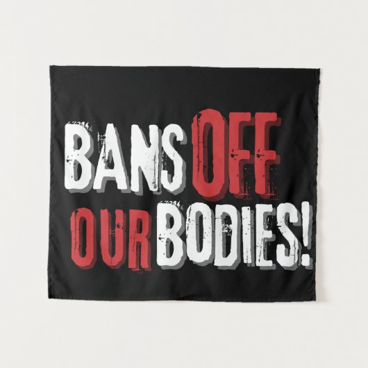 我々の体の選択を禁止 タペストリー (正面(横))