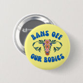 我々の体フローラ子宮の選択を禁止 缶バッジ (正面&裏面)