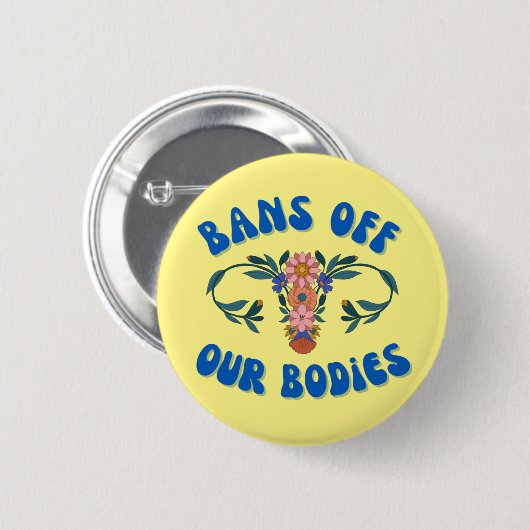 我々の体フローラ子宮の選択を禁止 缶バッジ (正面&裏面)