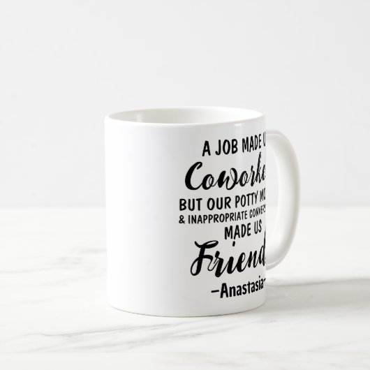 我々の同僚に仕事を与えた |仕事仲間の友情 コーヒーマグカップ (正面右)
