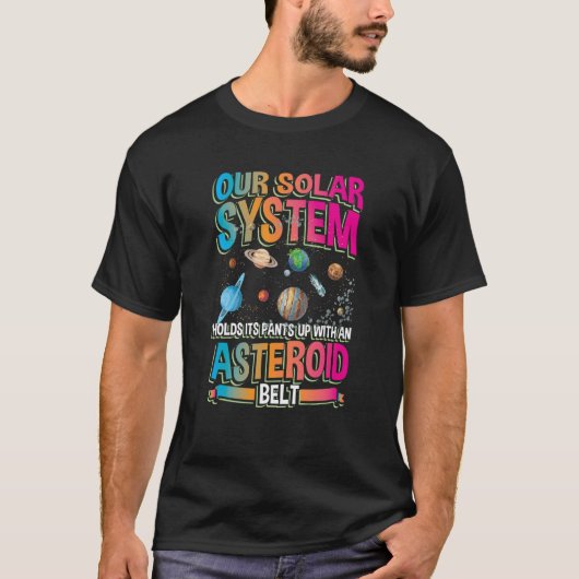 我々の惑星系は小惑星beで支えられている tシャツ (正面)