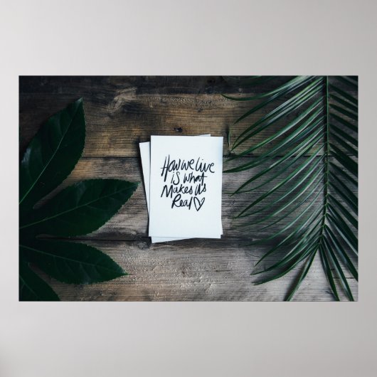 「我々の生き方は我々を作る実在もの」引用文 ポスター (正面)