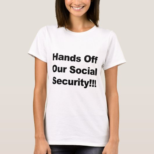 我々の社会保障を離れろ! Tシャツ (正面)