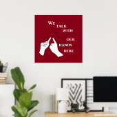 我々はここで手を使って話す ポスター (ホームオフィス)