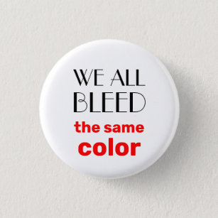 我々はすべて同じ色の黒の赤い白のボタンを出血する 缶バッジ