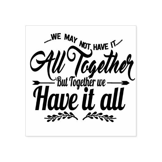 我々はそれをすべて一緒に持っているかもしれない引用文 ラバースタンプ (インプリント)