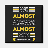 我々はほとんど常にほぼ勝つバイキングサッカー選手 マグネット (正面)