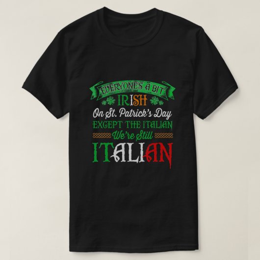 我々はまだイタリアンセントパトリックの日アイルランド語だ Tシャツ (デザイン正面)