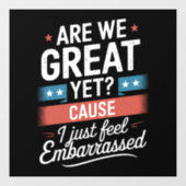 我々はまだ素晴らし恥ずかしい感じアンチトランプ ウィンドウサイン (シート)