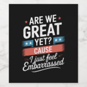 我々はまだ素晴らし恥ずかしい感じアンチトランプ ワインラベル (シングルラベル)