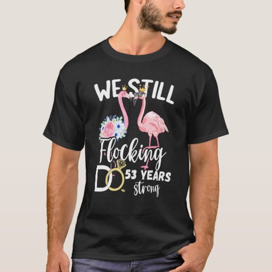 我々はまだ53年の強いフラミンゴWeddを集める Tシャツ (正面)