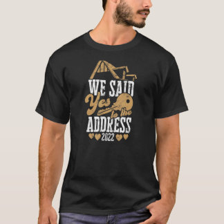 我々はアドレス2022へのyesを述べた – ハウス tシャツ