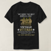 我々はアメリカ最高のがベトナム退役軍人を持っていた  Tシャツ (デザイン正面)