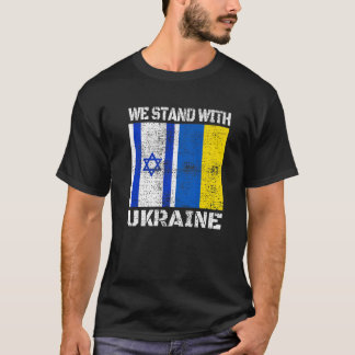 我々はウクライナ国旗と共に、ウクライナを支持するイスラエル Tシャツ