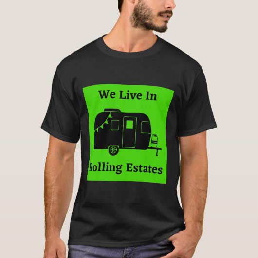我々はエスティ転がズに住んでいる – 小さな旅行トレーラー Tシャツ (正面)