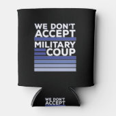 我々はクーデターを受け入れない軍隊 缶クーラー (正面)