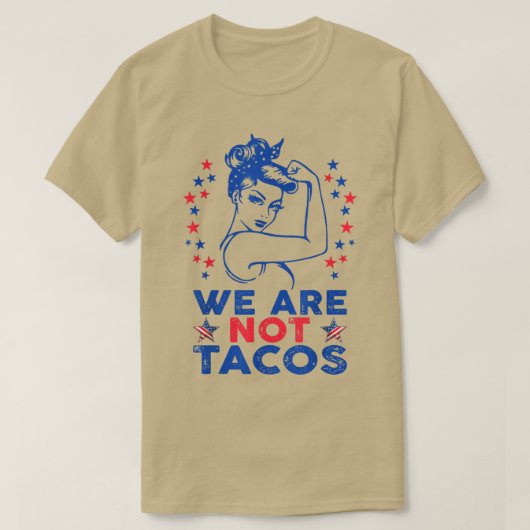 我々はタコス・アメリカ強い女性アメリカ国旗T- Tシャツ (デザイン正面)