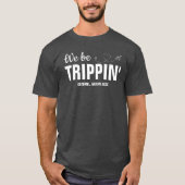 我々はトリピンズファミリーバケーションガールズウィークエンドバカイ Tシャツ (正面)