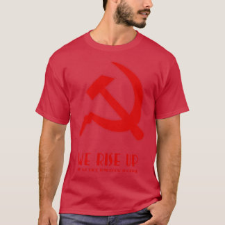 我々はハンマーと鎌のような抗議を起こす Tシャツ