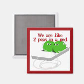 我々はポッドの中の二つのエンドウ豆のように マグネット (正面/裏面)