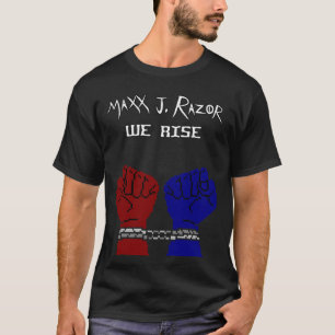 我々はマクス・J・レイザーによって上昇 Tシャツ