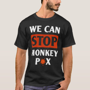 我々はモンキーストップポスウイルスについてサル痘引用文することができる Tシャツ