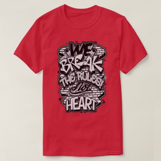 我々はルールを破るハート Tシャツ (デザイン正面)