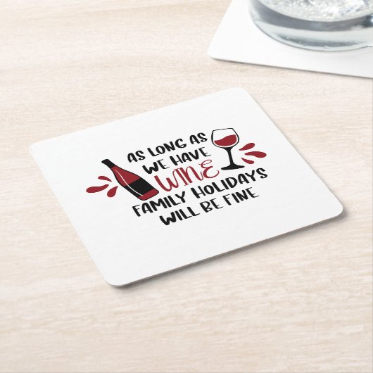 我々はワインファミリーの休日が赤くなる素晴らしだろう スクエアペーパーコースター (アングル)