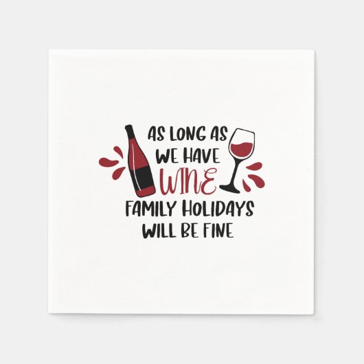 我々はワインファミリーの休日は赤素晴らしワインになる スタンダードカクテルナプキン (正面)