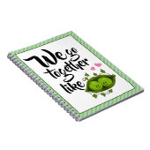 我々は一匹のエンドウ豆のように一緒に行く ノートブック (右側)