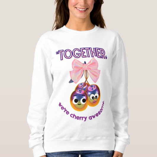 我々は一緒にさくらんぼだ スウェットシャツ (正面)
