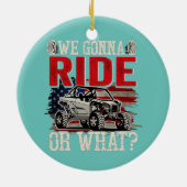 我々は一緒に乗るか、またはサイドバイサイドSXS UTV USA セラミックオーナメント (裏面)