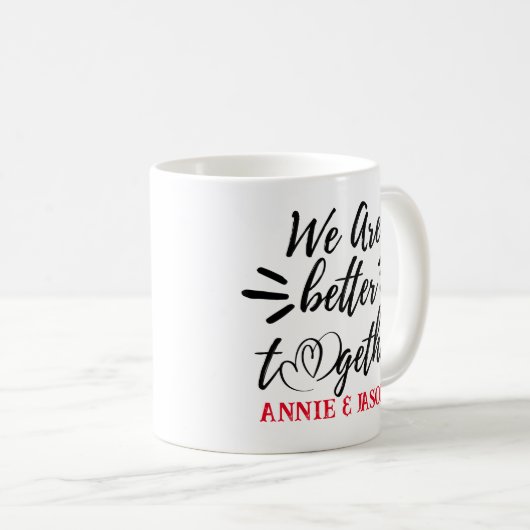 我々は一緒に良い – バレンタインデーコーヒーマグ コーヒーマグカップ (正面右)
