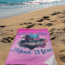 我々は不機嫌ここにいる – ワンダーランドのアリスインスパイアス ビーチタオル
