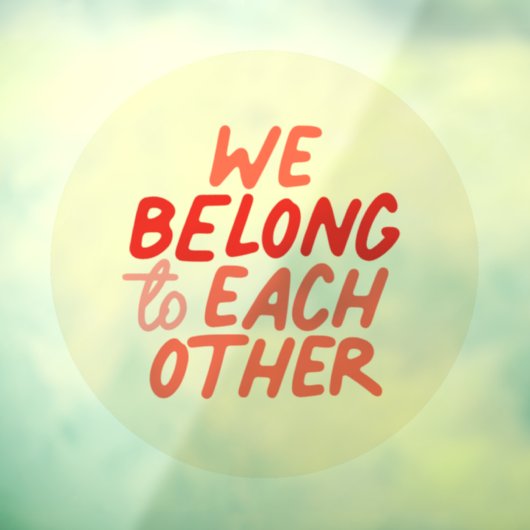 我々は互いに属している – Circle Window Stick ウィンドウサイン (シート3)